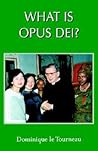 What Is Opus Dei?