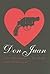 Don Juan: Two Plus Two Equals Four or Lust is the Only Deception that I Wish Permanence