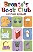 Bronte's Book Club by Kristiana Gregory