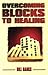Overcoming Blocks to Healing