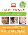 Healthy Mama, Happy Baby: The (Mostly) Organic Guide to Baby's First Year