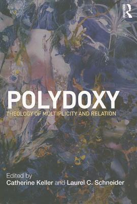 Polydoxy: Theology of Multiplicity and Relation (Paperback)