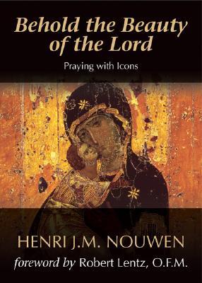 Behold the Beauty of the Lord: Praying with Icons (Paperback)
