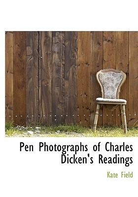 Pen Photographs of Charles Dicken's Readings (Hardcover)
