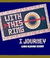 With This Ring I Journey With This Ring I Journey
