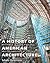 A History of American Architecture: Buildings in Their Cultural and Technological Context