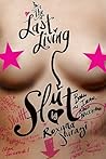 The Last Living Slut by Roxana Shirazi