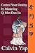 Control Your Destiny by Mastering Qi Men Dun Jia by Calvin Yap
