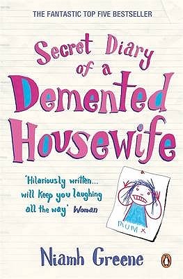 Secret Diary Of A Demented Housewife (Paperback)