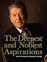 The Deepest and Noblest Aspirations by Ronald Reagan