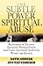 Subtle Power of Spiritual A...