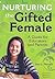 Nurturing the Gifted Female...