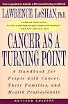 Cancer As a Turning Point: A Handbook for People with Cancer, Their Families, and Health Professionals - Revised Edition
