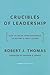 Crucibles of Leadership: Ho...