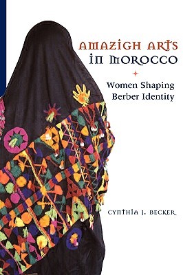 Amazigh Arts in Morocco: Women Shaping Berber Identity (Paperback)