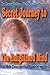 Secret Journey to the Enlightened Mind by Dr James Weldon - Rishi Yog...