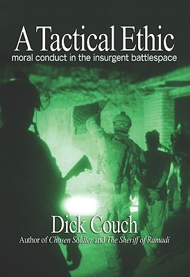 A Tactical Ethic: Moral Conduct in the Insurgent Battlespace (Paperback)