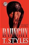 Raunchy by T. Styles