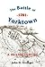 The Battle of Yorktown, 1781: A Reassessment
