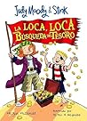 La Loca, Loca Busqueda Del Tesoro by Megan McDonald