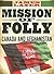Mission of Folly: Canada and Afghanistan