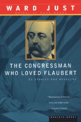 The Congressman Who Loved Flaubert: Essential Short Stories – Masterful American Fiction on War, Politics, and Love (Paperback)