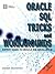 Oracle SQL Tricks and Workarounds: Expert Guide to Oracle SQL Excellence