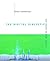 The Digital Dialectic: New Essays on New Media (Leonardo Books)
