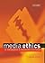 Media Ethics: An Introduction to Responsible Journalism