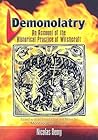 Demonolatry: An A...