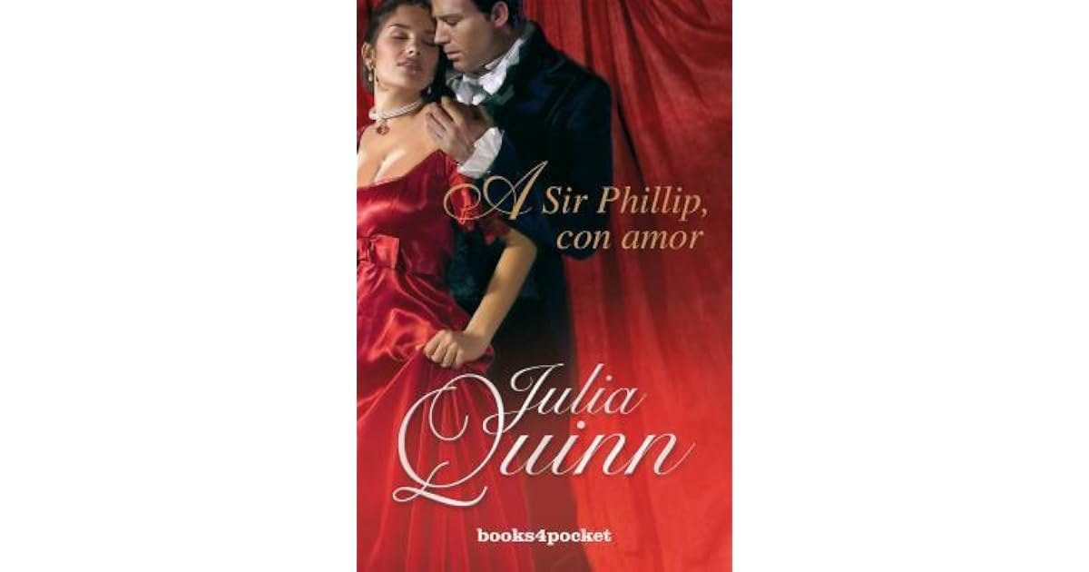 A Sir Phillip, con amor (Bridgertons, #5) by Julia Quinn