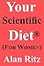 Your Scientific Diet for Women by Alan Ritz