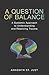 A Question of Balance: A Systemic Approach to Understanding and Resolving Trauma