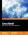 Linux Email: Set Up and Run a Small Office Email Server