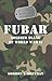 FUBAR F***ed Up Beyond All Recognition: Soldier Slang of World War II (General Military)