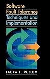 Software Fault Tolerance Techniques and (Artech House Computing Library)