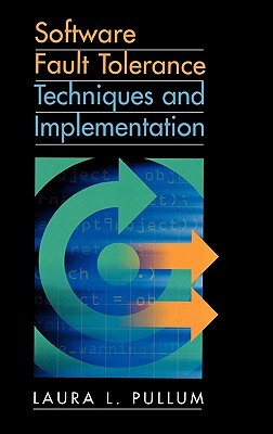 Software Fault Tolerance Techniques and (Artech House Computing Library)