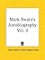 Mark Twain's Autobiography, Part 2