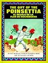 The Gift of the Poinsettia/El Regalo de La Flor de Nochebuena