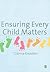 Ensuring Every Child Matters: A Critical Approach