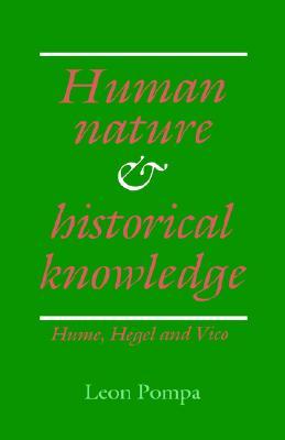 Human Nature and Historical Knowledge: Hume, Hegel and Vico (Hardcover)