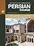 The Routledge Intermediate Persian Course: Farsi Shirin Ast, Book Two