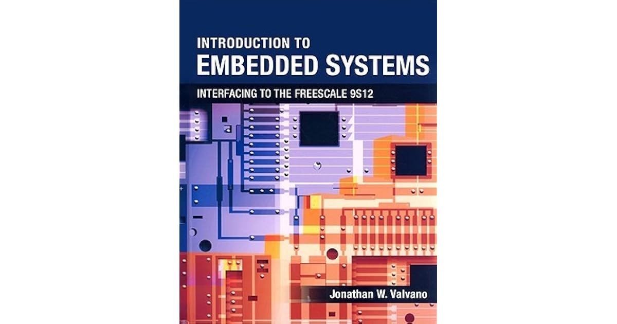 Introduction to Embedded Systems: Interfacing to the Freescale 9S12 by ...