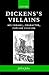 Dickens's Villains: Melodrama, Character, Popular Culture