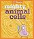 Mighty Animal Cells (Microquests)