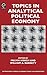 Topics in Analytical Political Economy (International Symposia in Economic Theory and Econometrics, 17)