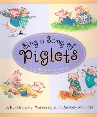 Sing a Song of Piglets: A Calendar in Verse (Hardcover)