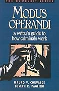 Modus Operandi: A Writer's Guide to How Criminals Work