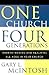 One Church, Four Generations by Gary L. McIntosh