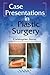 Case Presentations in Plastic Surgery